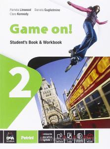 Game on! Students book-Workbook. Per la Scuola media. Con e-book. Con espansione online vol.2.pdf