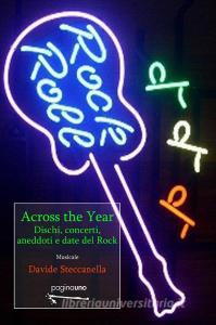 Across the year. Dischi, concerti, aneddoti e dati del rock.pdf