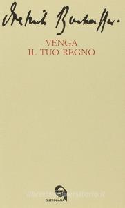 Venga il tuo regno-Le dieci parole del Signore: prima tavola. La preghiera della comunità per lavvento del regno di Dio sulla terra-Interpretazione....pdf