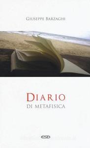 Diario di metafisica. Concetti e digressioni sul senso dellessere.pdf