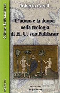 L uomo e la donna nella teologia di Hans Urs von Balthasar.pdf