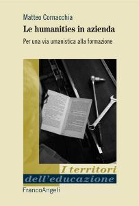 Le humanities in azienda. Per una via umanistica alla formazione.pdf