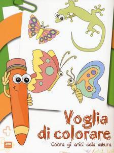 Voglia Di Colorare Colora Gli Amici Della Natura Russo Valentina 2m Trama Libro Libreria Universitaria