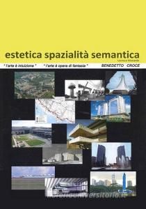 Estetica spazialità semantica. Ediz. italiana e inglese.pdf