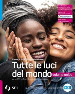 Ebook Tutte le luci del mondo unico + atlante delle religioni - con nulla osta cei di Elisabetta Stroppiana, Michele Fossati edito da Sei