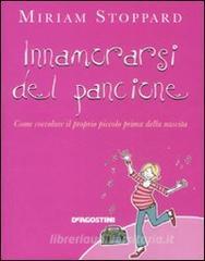 Innamorarsi del pancione. Come coccolare il proprio piccolo prima della nascita.pdf