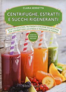 Centrifughe, estratti e succhi rigeneranti.pdf