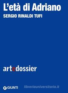 Ebook L'età di Adriano di Rinaldi Tufi Sergio edito da Giunti