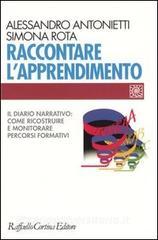 Raccontare lapprendimento. Il diario narrativo: come ricostruire e monitorare percorsi formativi.pdf