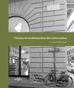 Firenze, la trasformazione del centro antico.pdf
