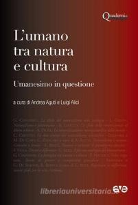 L umano tra natura e cultura. Umanesimo in questione.pdf