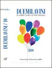 Duemilavini 2010. Il libro guida ai vini dItalia.pdf