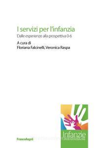 I servizi per linfanzia. Dalle esperienze alla prospettiva 0-6.pdf