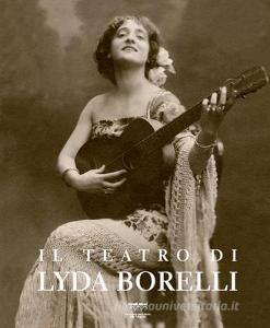 Il teatro di Lyda Borelli. Ediz. illustrata.pdf