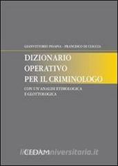 Dizionario operativo per il criminologo. Con unanalisi etimologica e glottologica.pdf