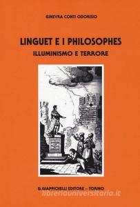 Linguet e i philosophes. Illuminismo e terrore.pdf