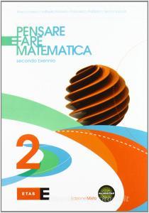 Pensare e fare matematica. Per le Scuole superiori. Con espansione online vol.2.pdf
