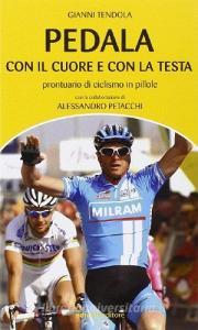 Pedala con il cuore e con la testa. Prontuario di ciclismo in pillole.pdf