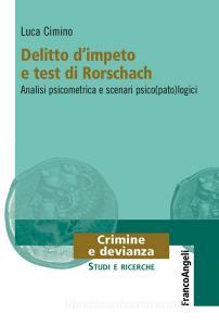 Delitto dimpeto e test di Rorschach. Analisi psicometrica e scenari psico(pato)logici.pdf
