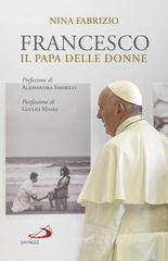 Ebook Francesco il papa delle donne di Fabrizio Nina edito da San Paolo Edizioni