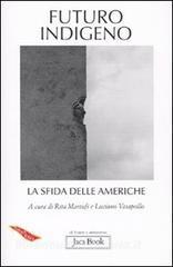 Futuro indigeno. La sfida delle Americhe.pdf