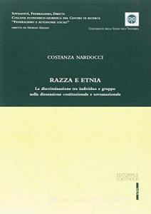 Razza e etnia. La discriminazione tra individuo e gruppo nella dimensione costituzionale e sovranazionale.pdf