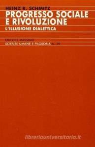 Progresso sociale e rivoluzione. Lillusione dialettica.pdf