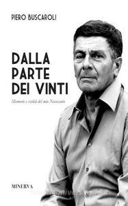 Dalla parte dei vinti. Memorie e verità del mio Novecento. Ediz. speciale.pdf