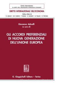 Ebook Gli accordi preferenziali di nuova generazione dell’Unione europea - e-Book di Alessandra Lang, Lorenza Mola, Federico Casolari, Giovanna Adinolfi, Angela Maria Gabriella Lupone, Loris Marotti, Azzurra Muccione, Giampaolo M. Ruotolo, Davide Diverio, Luca Rubini, Ilaria Espa edito da Giappichelli Editore