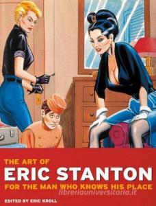 The art of Eric Stanton: for the man who knows his place. Ediz. tedesca, inglese e francese.pdf