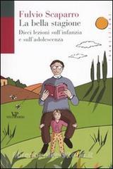 La bella stagione. Dieci lezioni sullinfanzia e sulladolescenza.pdf
