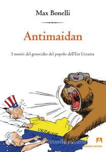Antimaidan. I motivi del genocidio del popolo dellest Ucraina.pdf