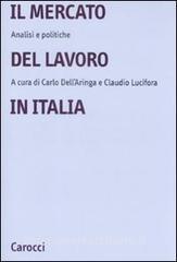 Il mercato del lavoro in Italia. Analisi e politiche.pdf