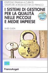 I sistemi di gestione per la qualità nelle piccole e medie imprese. Linee guida. Con CD-ROM.pdf