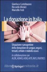 La donazione in Italia. Situazione e prospettive della donazione di sangue, organi, tessuti, cellule e midollo osseo.pdf
