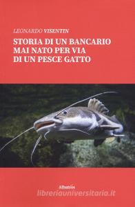 Storia di un bancario mai nato per via di un pescegatto.pdf