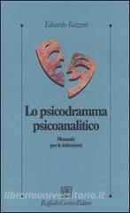Lo psicodramma psicoanalitico. Manuale per le istituzioni.pdf