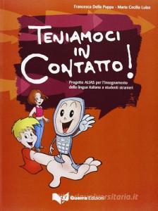 Teniamoci in contatto! Progetto Alias per linsegnamento della lingua italiana a studenti stranieri.pdf