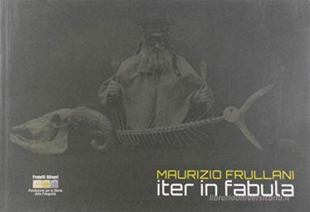 Maurizio Frullani. Iter in fabula. Ediz. italiana e inglese.pdf