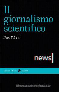 Ebook Il giornalismo scientifico di Nico Pitrelli edito da Carocci editore S.p.A.