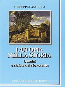 L utopia nella storia. Uomini e riviste del Novecento.pdf