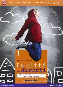 Città dei diritti. per le Scuole superiori. Con e-book. Con espansione online vol.1.pdf