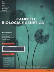 Campbell. Biologia e genetica. Ediz. mylab. Con aggiornamento online. Con e-book.pdf