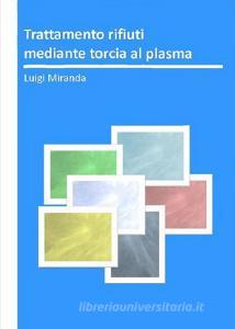 Trattamento rifiuti mediante torcia al plasma.pdf