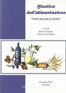 Bioetica dellalimentazione. Non di solo pane.pdf