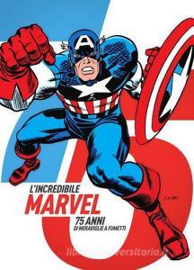 L incredibile Marvel. 75 anni di meraviglie a fumetti.pdf