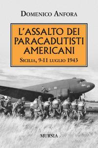 L assalto dei paracadutisti americani. Sicilia , 9-11 luglio 1943.pdf
