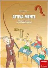 Attiva-mente. Sviluppare i processi cognitivi e metacognitivi.pdf