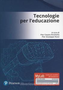 Tecnologie per leducazione. Ediz. Mylab. Con Contenuto digitale per accesso on line.pdf