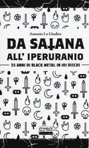 Da satana alliperuranio. 35 anni di black metal in 101 dischi.pdf